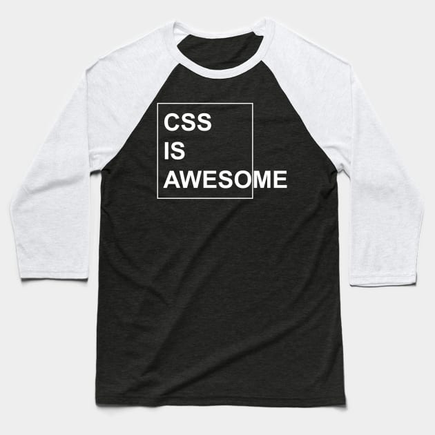 CSS is Awesome - Funny Programming Jokes - Dark Color Baseball T-Shirt by springforce